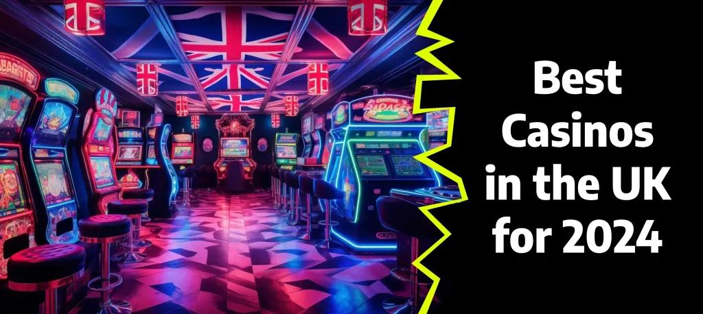 Best UK Casinos 2024