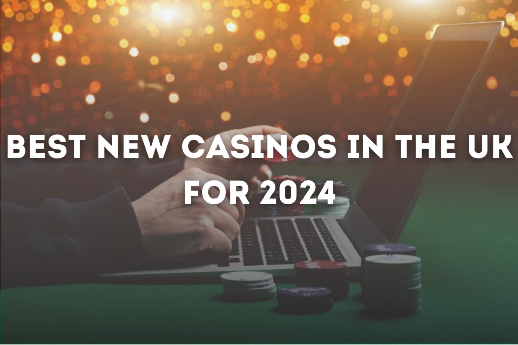 Best New Casinos in the UK