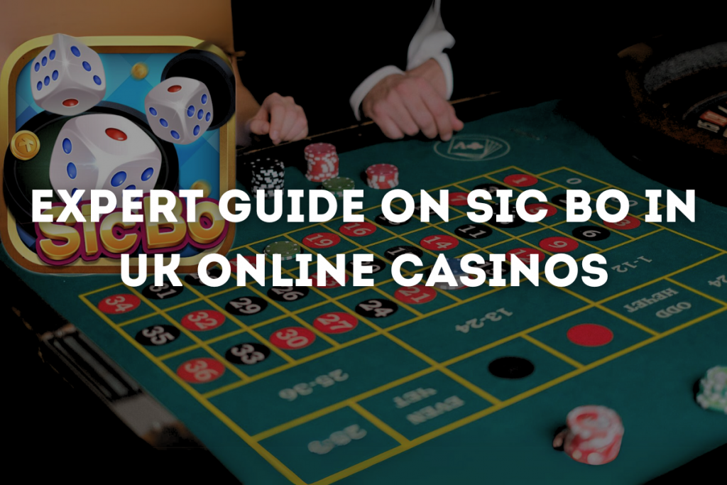 Sic Bo in UK Online Casinos